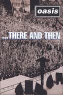Oasis ...There And Then