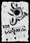 The Cosmic Idiot