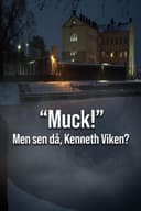 Muck! men sen då - Kenneth Viken?