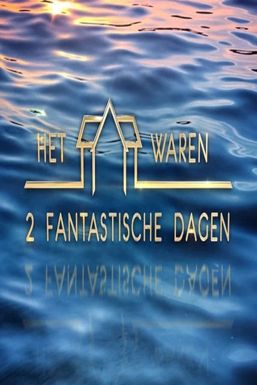 Het Waren 2 Fantastische Dagen