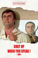 Shut Up When You Speak!