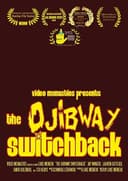 The Ojibway Switchback