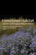 Hometown Habitat, Stories of Bringing Nature Home
