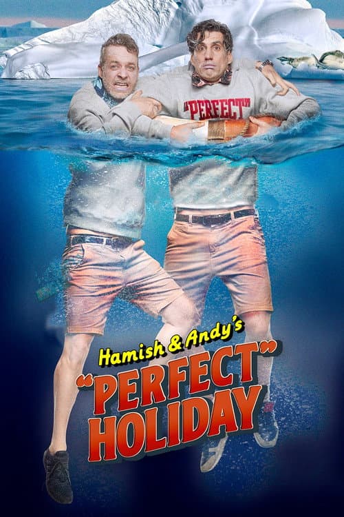 Hamish & Andy's βPerfectβ Holiday