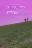 If You had Stayed
