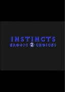 Instincts: Erotic Choices 2