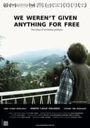 We Weren't Given Anything for Free