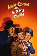 Abbott and Costello Meet Dr. Jekyll and Mr. Hyde