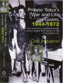 Yokoi and His Twenty-Eight Years of Secret Life on Guam