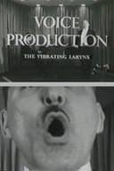 Voice Production: The Vibrating Larynx