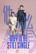 Why is He Still Single?