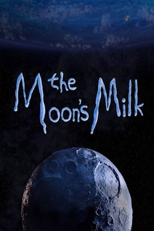 The Moonβs Milk