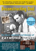 Deconstructing Dad: The Music, Machines and Mystery of Raymond Scott