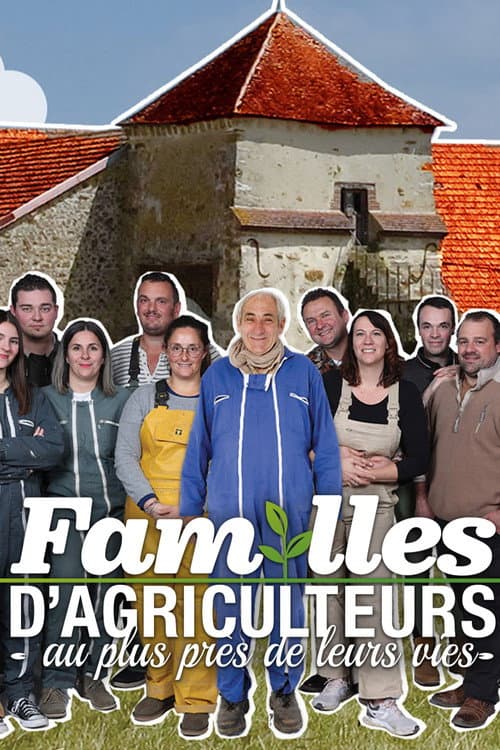 Familles d'agriculteurs : Au plus prรจs de leurs vies