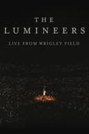 The Lumineers - Live from Wrigley Field