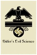 Hitler's Evil Science