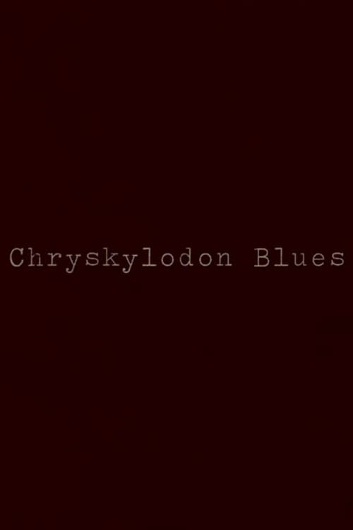 Chryskylodon Blues