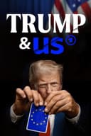 Trump & us – Wie er unsere Welt verändert