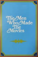 The Men Who Made the Movies