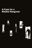 A Case for a Rookie Hangman
