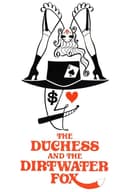 The Duchess and the Dirtwater Fox