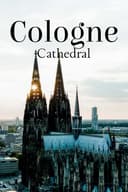 Cologne Cathedral: The French Cathedral on the Rhine