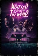 Weekend at the End of the World
