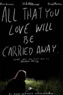 All That You Love Will Be Carried Away