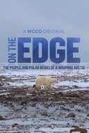 On the Edge: The People and Polar Bears of a Warming Arctic