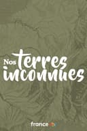 Nos terres inconnues