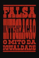 False Integration: The Myth of Equality