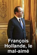 François Hollande, le mal-aimé