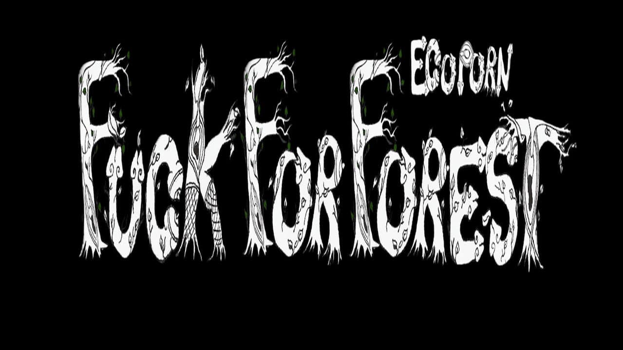 Fuck for Forest