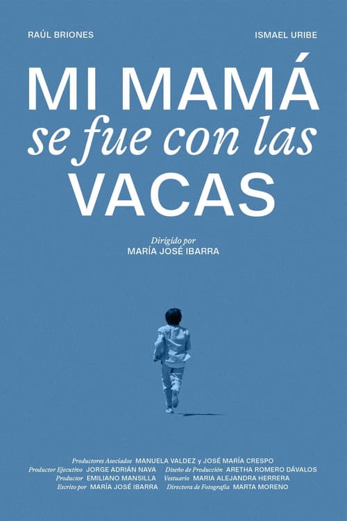 Mi mamรก se fue con las vacas