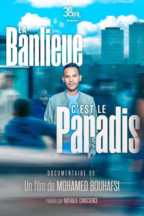 La banlieue, cβest le paradis