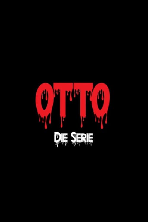 Otto – The Series
